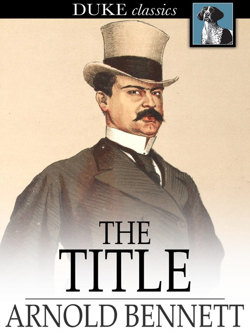 Title details for The Title by Arnold Bennett - Available